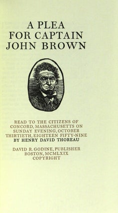 A plea for Captain John Brown. Read to the citizens of Concord, Massachusetts on Sunday evening, October thirteenth, eighteen fifty-nine