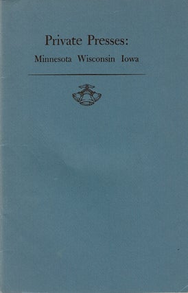 Item #61970 Private presses: Minnesota, Wisconsin, Iowa. Emerson G. Wulling