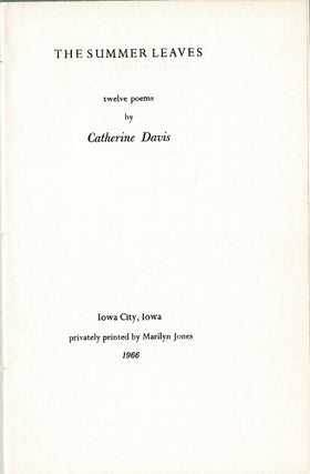 Item #61989 The summer leaves. Twelve poems. Catherine Davis