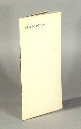 Item #62003 West of Boston. Poems from the State University of Iowa Poetry Workshop in honor of...