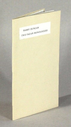 Item #62038 Two pagan monologues. Harry Duncan