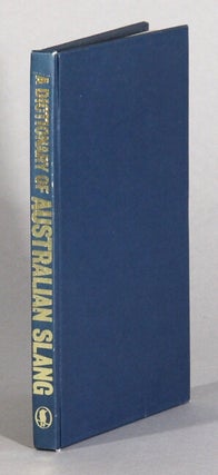 Item #62049 A dictionary of Australian Slang. Sidney J. Baker