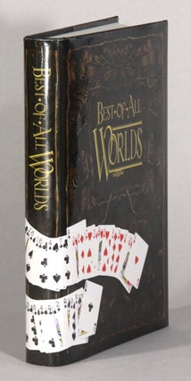 Item #62052 Best of all worlds. Brent Arthur James Geris, Bob Postelnik, Duppy Demetrius