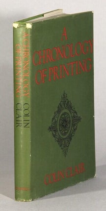 Item #62062 A chronology of printing. Colin Clair