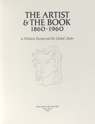 The artist & the book 1860-1960 in western Europe and the United States.