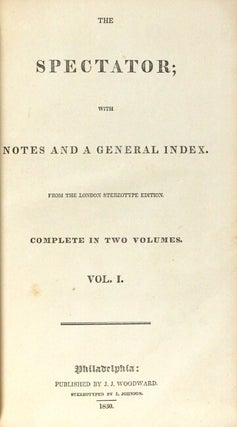 The spectator; with notes and general index. From the London stereotype edition. Complete in two volumes