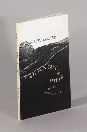 Item #62090 In bed one night & other brief encounters. Robert Coover