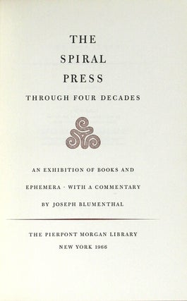 The Spiral Press through four decades: an exhibition of books and ephemera with a commentary
