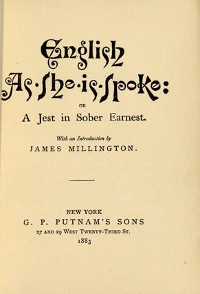 English as she is spoke: or, a jest in sober earnest. With an introductiuon by James Millington.