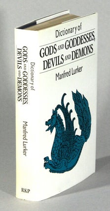 Item #62199 Dictionary of gods and goddesses, devils and demons. Manfred Lurker