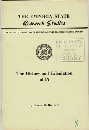 Item #62223 The history and calculation of pi. Emporia State Research Studies Vol. 8 No. 1....