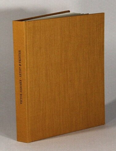 Item #62262 Victor Hammer: artist and printer. Carolyn Hammer.
