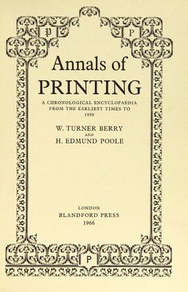 Annals of printing: a chronological encyclopaedia from the earliest times to 1950