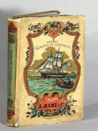 Item #62421 Les petits voyageurs en Californie. Hippolyte de Chavannes de la Giraudière