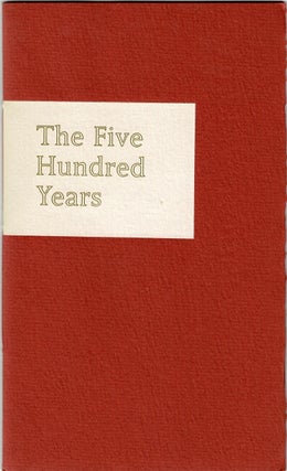 Item #62442 The five hundred years: a time-problem, and its solution. William Addison Dwiggins
