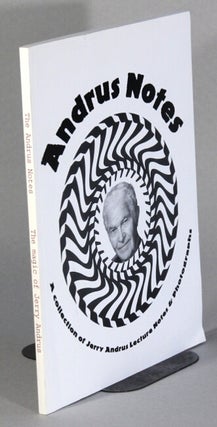 Item #62488 Andrus notes. A collection of Jerry Andrus lecture notes & photographs [cover title]....