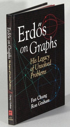 Item #62540 Erdős on graphs. His legacy of unsolved problems. Fan Chung, Ron Graham