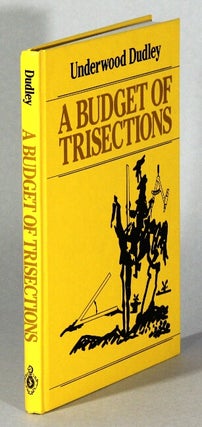 Item #62545 A budget of trisections. Underwood Dudley