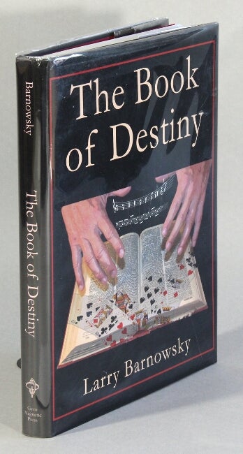 Item #62570 The book of destiny. Larry Barnowsky.