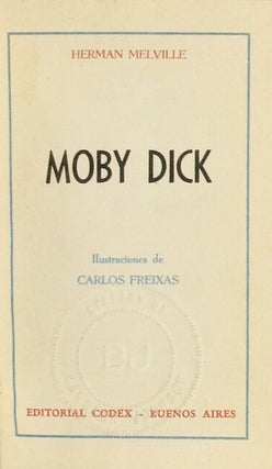 Moby Dick. Illustraciones de Carlos Freixas. [Translated by Elsa Oesterheld]