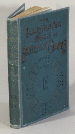 Item #62694 The illustrated book of patience games (from the german). Professor Hoffmann, Pseud....