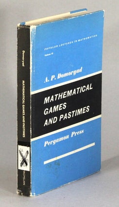 Item #62740 Mathematical games and pastimes. A. P. Domoryad