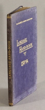 Item #62741 Language hand-book Oriya. Tea Districts Labour Association