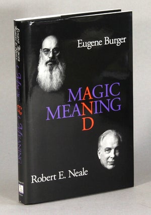 Item #62756 Magic & meaning. Eugene Burger, Robert E. Neale