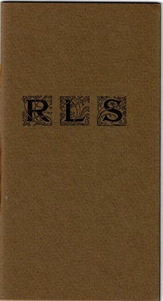 Item #62767 RLS: A few sentences from the writings of Robert Louis Stevenson. Robert Louis Stevenson