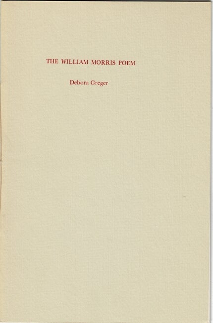 Item #62780 The William Morris poem. Debora Greger.