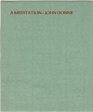 Item #62795 A meditation. John Donne