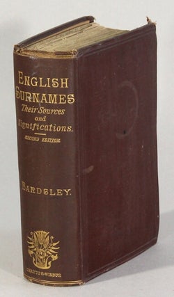Item #62802 English surnames. Their sources and significations ... Second edition, revised and...
