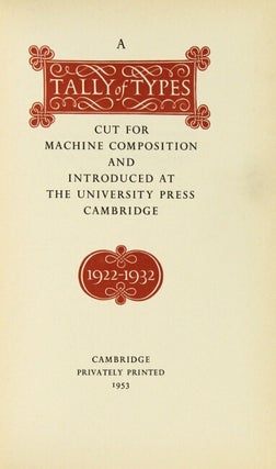 A tally of types cut for machine composition and introduced at the University Press, Cambridge