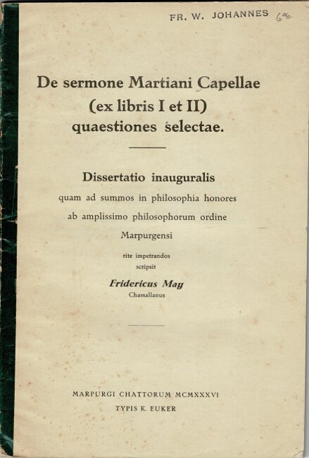 Item #62865 De sermone Martiani Capellae (ex libris I et II) quaestiones selectae. Fridericus May.