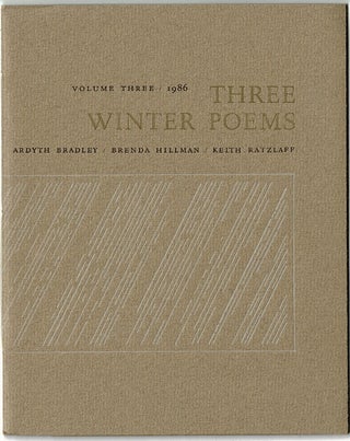 Item #62877 Three winter poems. Ardyth Bradley, Brenda Hillman, Keith Ratzlaff