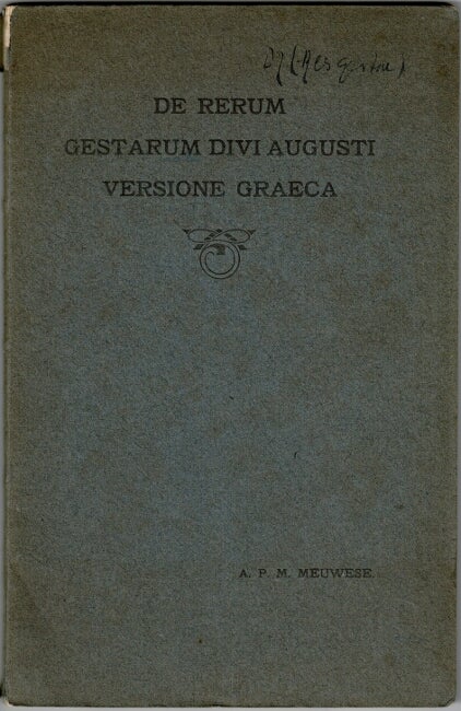 Item #62880 De rerum gestarum divi Augusti versione Graeca. Alphonsus Petrus Maria Meuwese.
