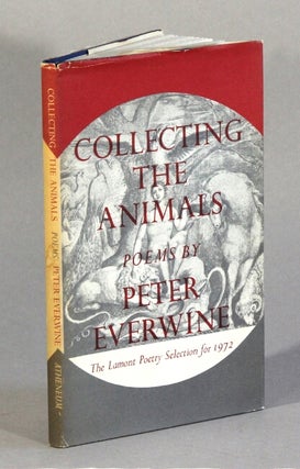 Item #62883 Collecting the animals. Poems. Peter Everwine