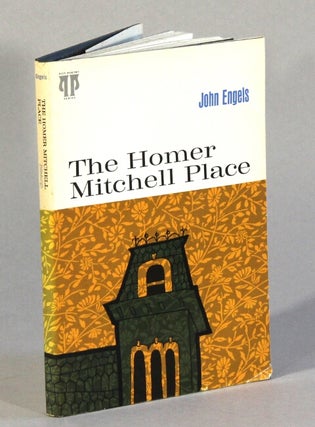 Item #62886 The Homer Mitchell Place. John Engels