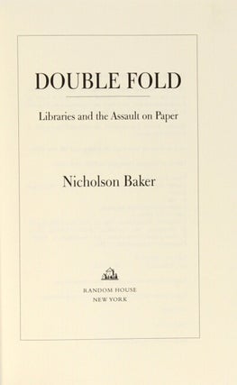 Double fold: libraries and the assault on paper