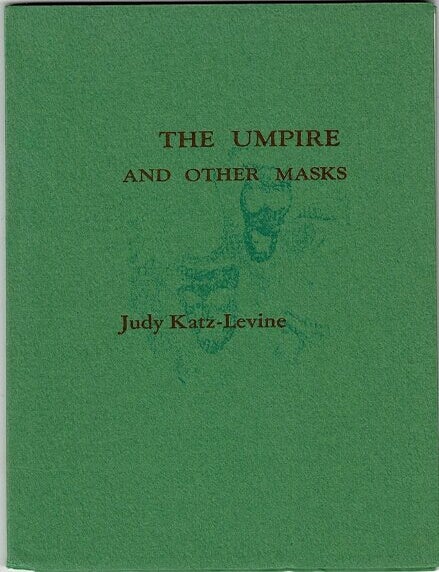 Item #62918 The umpire and other masks. Judy Katz-Levine.