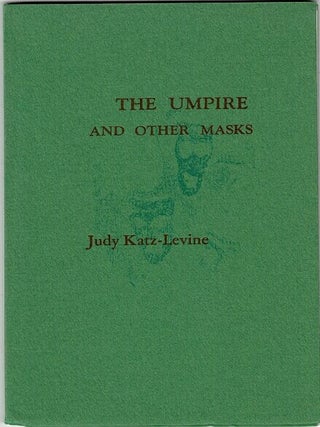 Item #62918 The umpire and other masks. Judy Katz-Levine