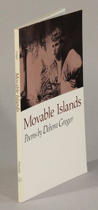 Item #62972 Movable islands. Debora Greger