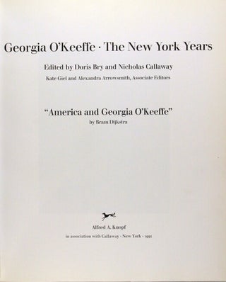 Georgia O'Keeffe. The New York Years ... "America and Georgia O'Keeffe" by Bram Dijkstra