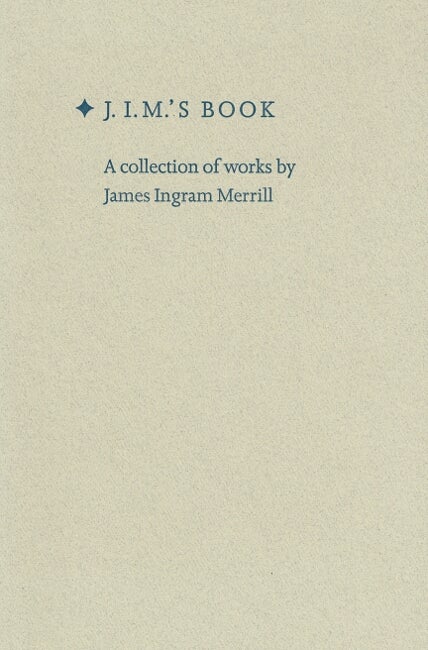 Item #63151 J. I. M.'s books. A collection of books by James Ingram Merrill. The collection of Dennis M. Silverman