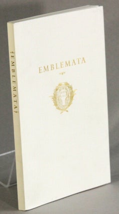 Item #63166 Emblemata. Symbolic literature of the Renaissance. From the collection of Robin Raybould
