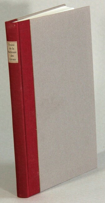 Item #63171 Traite de la relieure des livres ... A bilingual treatise on bookbinding translated from the French by Claude Benaiteau. Introduction by John P. Chalmers. Edited by Elaine B. Smyth. Jean-Vincent Capronnier de Gauffecourt.