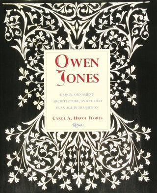 Owen Jones. Design, ornament, architecture, and theory in an age of transition