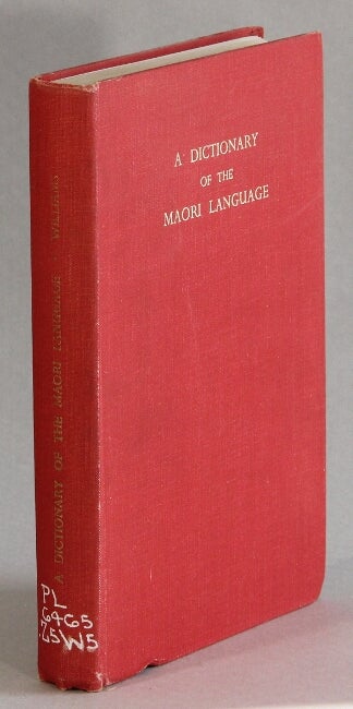 Item #63188 A dictionary of the Maori language ... sixth edition, revised and augmented under the auspices of the Polynesian Society. Herbert W. Williams.