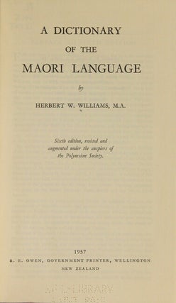 A dictionary of the Maori language ... sixth edition, revised and augmented under the auspices of the Polynesian Society