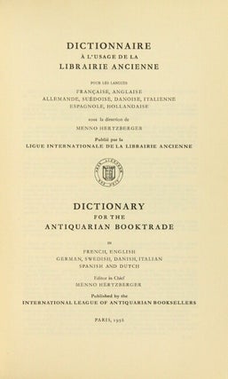 Dictionary for the antiquarian booktrade in French, English, German, Swedish, Danish, Italian, Spanish and Dutch. Dictionnaire a l'usage de la librairie ancienne...
